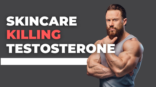 How Can Skincare Kill Your Testosterone?