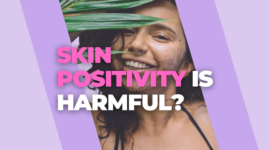 Is Skin Positivity Good Or Harmful?